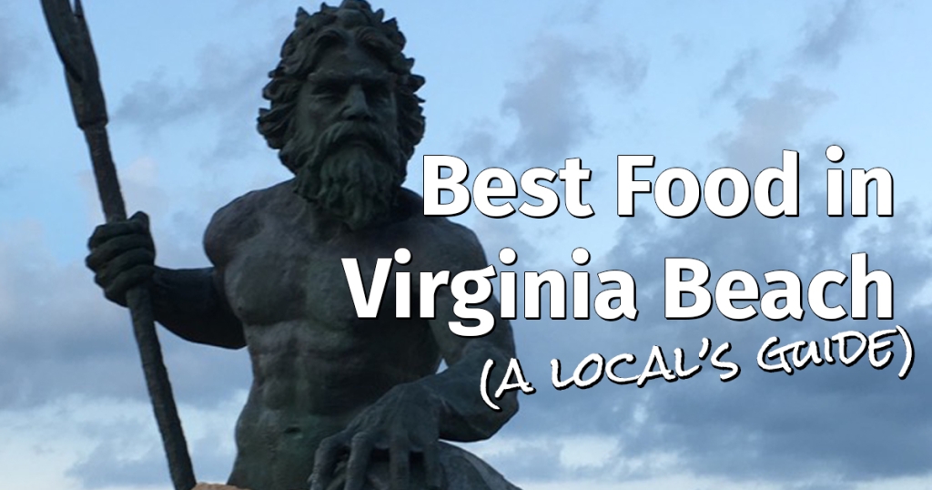 Best Restaurants in Virginia Beach (a Local's Guide to the Oceanfront