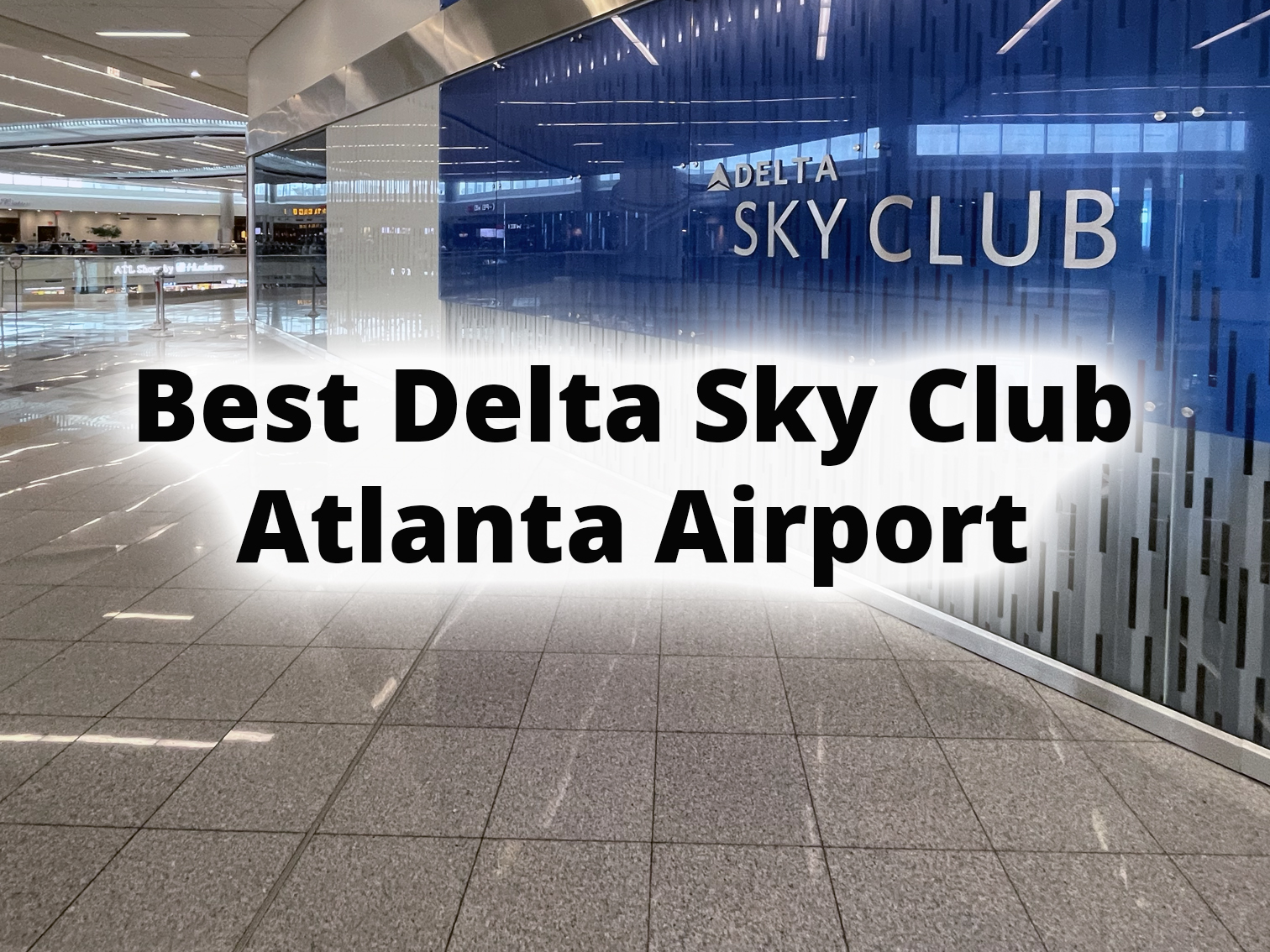 Delta Sky Club in Atlanta